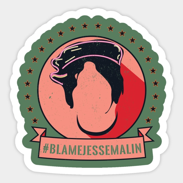 #BlameJesseMalin Sticker by MadeByMystie